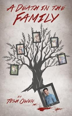 A Death in the Family by Owen, Tish
