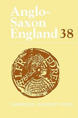 Anglo-Saxon England: Volume 38 by Godden, Malcolm