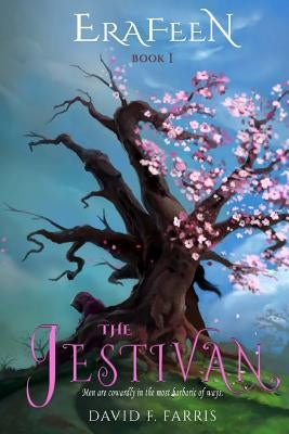 Erafeen: The Jestivan by Farris, David F.