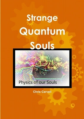 Strange Quantum Souls by Carvell, Chris