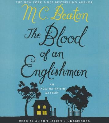 The Blood of an Englishman: An Agatha Raisin Mystery by Beaton, M. C.