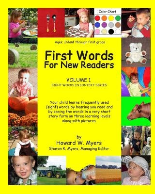 First Words For New Readers: Learning Sight Words Of Different Levels In Context With Color Photographs by Myers, Sharon R.