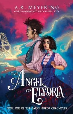 The Angel of Elydria by Meyering, A. R.