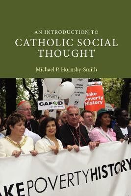 An Introduction to Catholic Social Thought by Hornsby-Smith, Michael P.