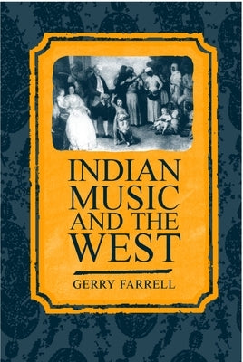 Indian Music and the West by Farrell, Gerry