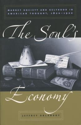 Soul's Economy by Sklansky, Jeffrey
