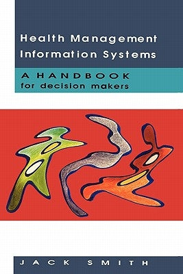 Health Management Information Systems by Smith, Jack