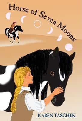Horse of Seven Moons by Taschek, Karen