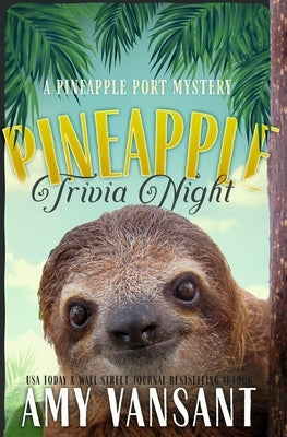 Pineapple Trivia Night: A cozy mystery like CLUE --- full of riddles & puzzles by Vansant, Amy