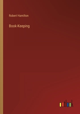 Book-Keeping by Hamilton, Robert