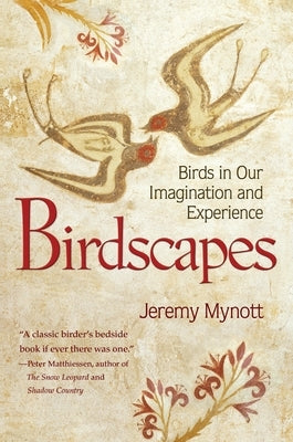 Birdscapes: Birds in Our Imagination and Experience by Mynott, Jeremy