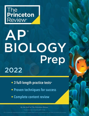 Princeton Review AP Biology Prep, 2022: Practice Tests + Complete Content Review + Strategies & Techniques by The Princeton Review