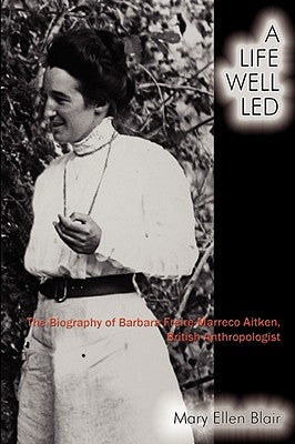 A Life Well Led by Blair, Mary Ellen