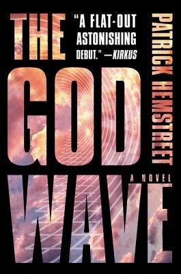 The God Wave by Hemstreet, Patrick