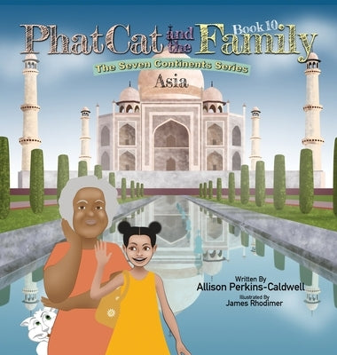 Phat Cat and the Family - The Seven Continents Series - Asia by Perkins-Caldwell, Allison