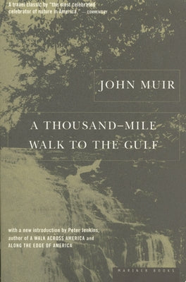 A Thousand-Mile Walk to the Gulf by Muir, John