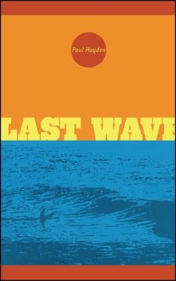 Last Wave by Hayden, Paul