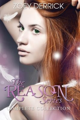 The REASON Series - The Complete Collection by Derrick, Zoey