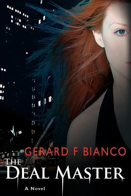 The Deal Master: A Thriller by Bianco, Gerard F.