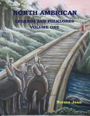 North American Legends and Folklores by Gangaram, Norma