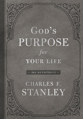God's Purpose for Your Life: 365 Devotions by Stanley, Charles F.