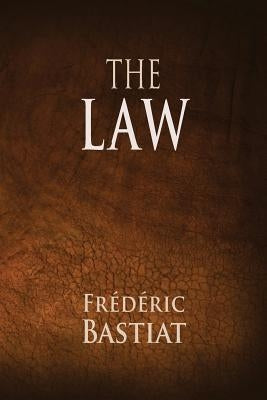 The Law by Bastiat, Frederic