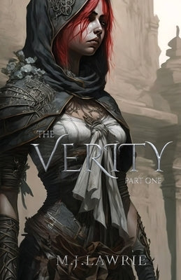 The Verity: Part One by Lawrie, M. J.
