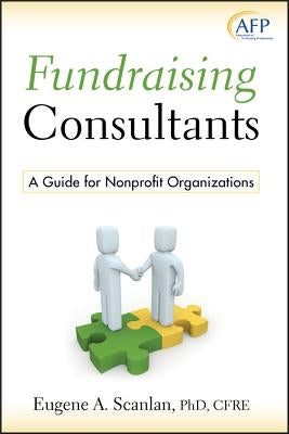 Fundraising Consultants by Scanlan, E. A.