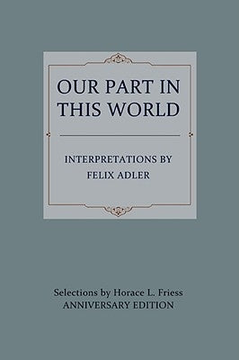 Our Part in This World by Adler, Felix