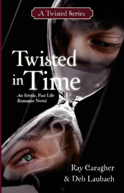 Twisted in Time by Laubach, Deb