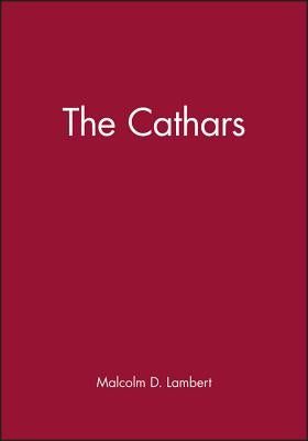 Cathars by Lambert, Malcolm D.