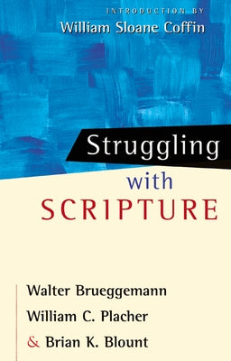 Struggling with Scripture by Brueggemann, Walter