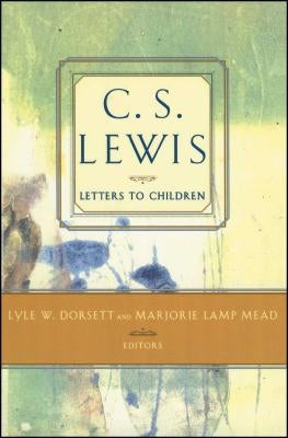 C. S. Lewis' Letters to Children by Mead, Marjorie Lamp
