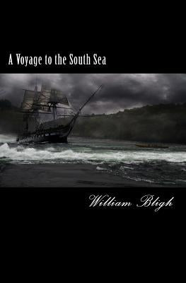 A Voyage to the South Sea by Bligh, William