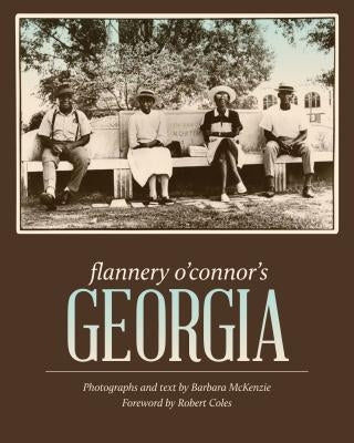 Flannery O'Connor's Georgia by McKenzie, Barbara
