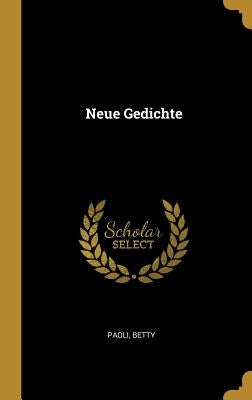 Neue Gedichte by Paoli, Betty