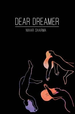 Dear Dreamer by Sharma, Nihar