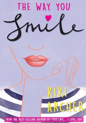 The Way You Smile by Archer, Kiki