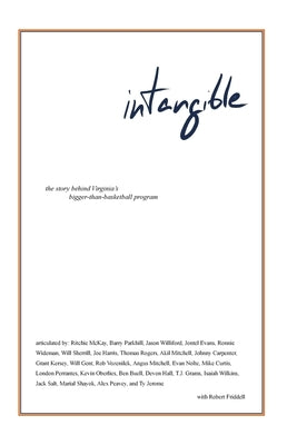 intangible: the story behind Virginia's bigger-than-basketball program by Friddell, Robert