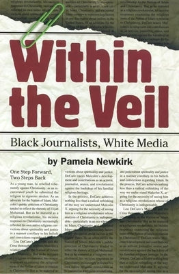 Within the Veil: Black Journalists, White Media by Newkirk, Pamela