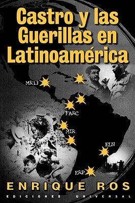 Castro y las Guerillas en Latinoamerica by Ros, Enrique