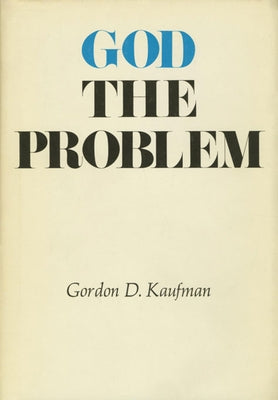 God the Problem by Kaufman, Gordon Dester