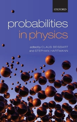 Probabilities in Physics by Beisbart, Claus