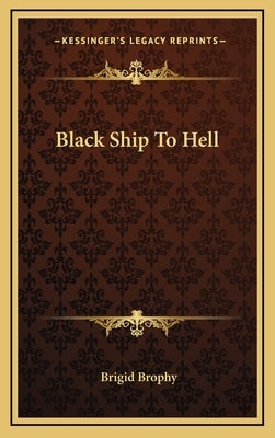 Black Ship To Hell by Brophy, Brigid