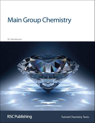 Main Group Chemistry by Henderson, W.