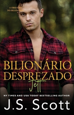 Bilionário Desprezado Jett by Jost, Christiane