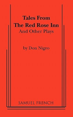 Tales from the Red Rose Inn and Other Plays by Nigro, Don