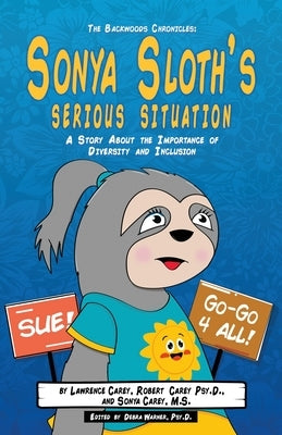 The Backwoods Chronicles: Sonya Sloth's Serious Situation by Carey, Lawrence