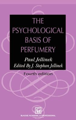 The Psychological Basis of Perfumery by Jellinek, J. Stephan