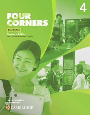 Four Corners Level 4 Teacher's Edition with Complete Assessment Program by Richards, Jack C.